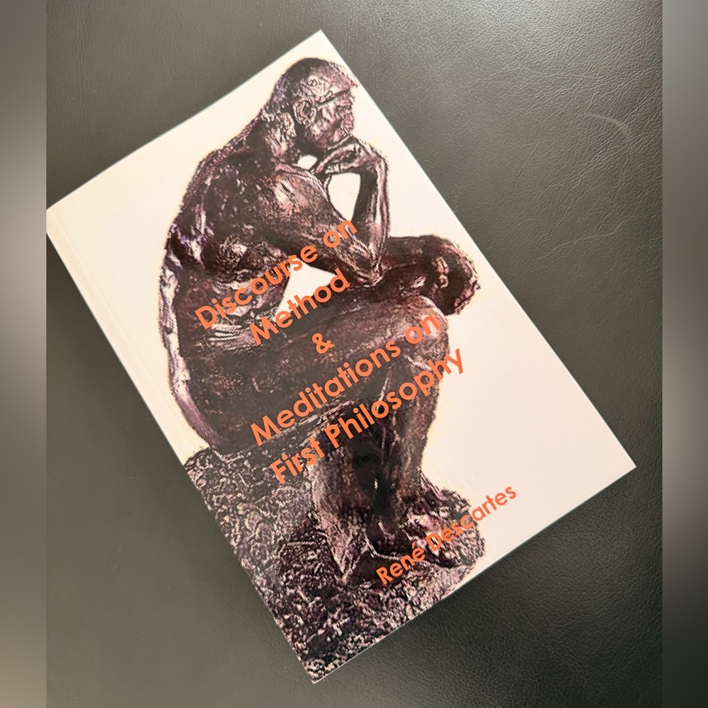 Discourse on Method & Meditations on First Philosophy Book, Rene Descartes